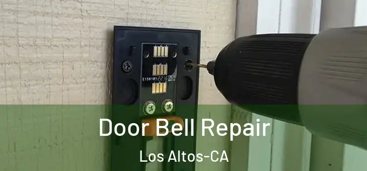 Door Bell Repair Los Altos-CA