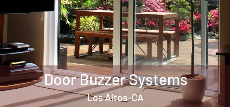  Door Buzzer Systems Los Altos-CA