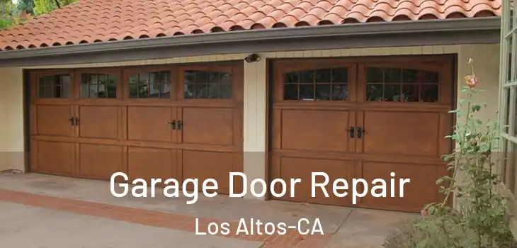  Garage Door Repair Los Altos-CA