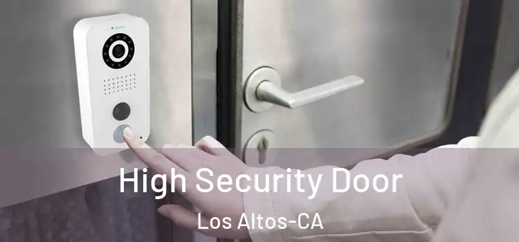  High Security Door Los Altos-CA