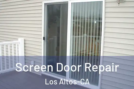  Screen Door Repair Los Altos-CA